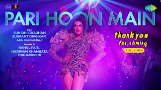 Pari Hoon Main-Full Video | Thank You For Coming |Sunidhi,Sushant,Bhumi,Shehnaaz,Kusha,Dolly,Shibani