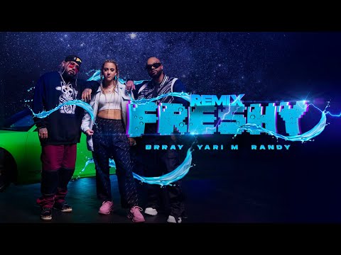 Yari M X Randy X Brray - Freshy Remix