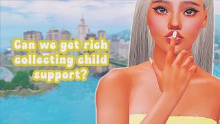 CAN WE GET RICH COLLECTING CHILD SUPPORT//THE SIMS 3