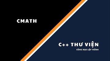 [ Bài 1 ] Thư viện toán học cmath | CMATH library