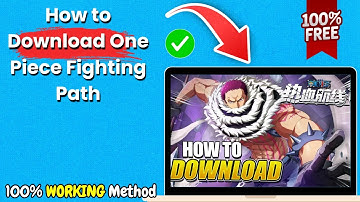 How to Download One Piece Fighting Path on iOS & Android in 2025
