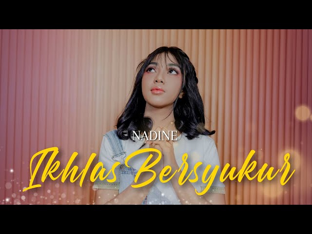 Ikhlas Bersyukur - Nadine  [Official Music Video] class=