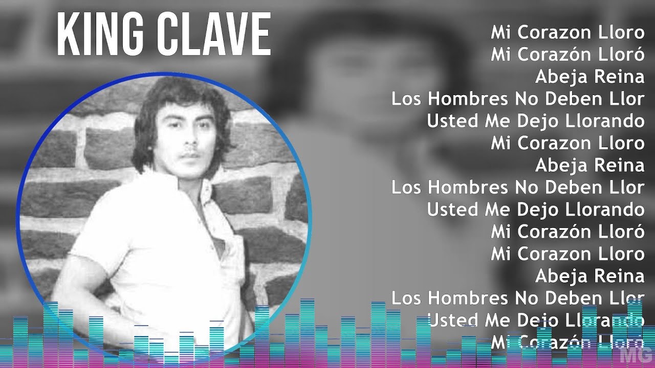 King Clave 2024 MIX Las Mejores Canciones - Mi Corazon Lloro, Mi Corazón Lloró, Abeja Reina, Los... King Clave 2024 MIX Las Mejores Canciones - Mi Corazon Lloro, Mi Corazón Lloró, Abeja Reina, Los...