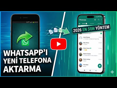 WhatsApp Yeni Telefona Aktarma 2026 En Son