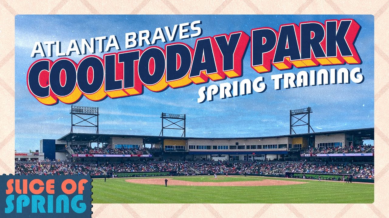 CoolToday Park  Spring Training Home of the Atlanta Braves