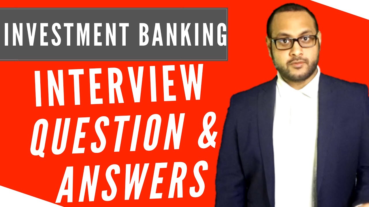 investment-banking-interview-2021-questions-and-answers-youtube