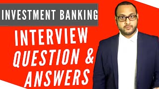 Investment Banking Interview (2021) - Questions and Answers