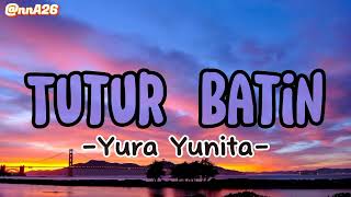 Download Lagu TUTUR BATIN -YURA YUNITA-(Lirik Lagu)Aku tak sempurna Tak perlu sempurna Akan kurayakan apa adanya MP3 Download Lagu TUTUR BATIN -YURA YUNITA-(Lirik Lagu)Aku tak sempurna Tak perlu sempurna Akan kurayakan apa adanya MP3