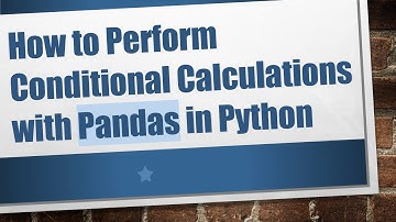 How to Perform Conditional Calculations with Pandas in Python