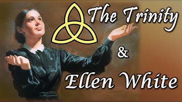 The Trinity & Ellen White - Nader Mansour