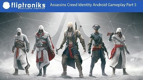 Assassins Creed Identity Android Gameplay Part 5 - Fliptroniks.com