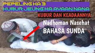 Download Lagu Nadhom Pepeling Al-mahsyar Bagian ke 3 Kubur dan keadaannya Bikin merinding dengarnya, Bahasa Sunda MP3