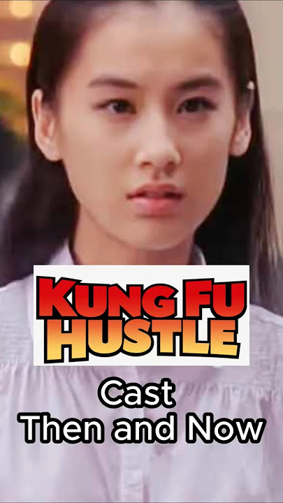 💥 Kung Fu Hustle Stars 🥊 Before & After Through the Years #hollywoodlegends