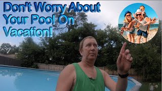Do I Need To Run My Pool Pump While On Vacation?  Pool Steps To Follow Before Leaving Town. How To Prepare Your Pool Before Vacation