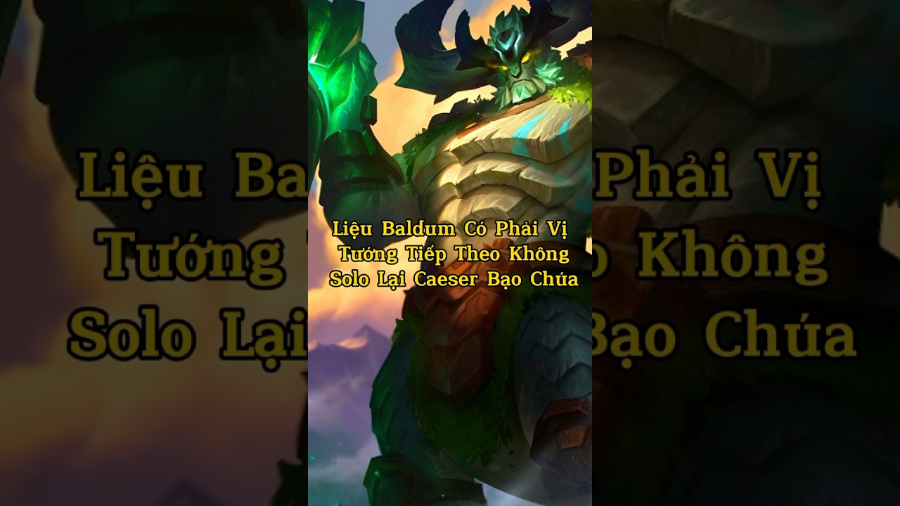 Baldum Không Solo Lại Tà Thần Bạo Chúa ? 😇 