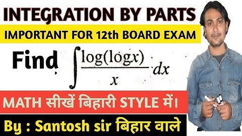 integration of log(logx)/x || integration by parts ||