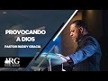 PROVOCANDO A DIOS | PASTOR RUDDY GRACIA