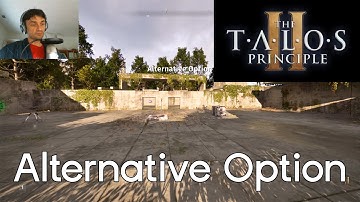 The Talos Principle 2 - Alternative Option