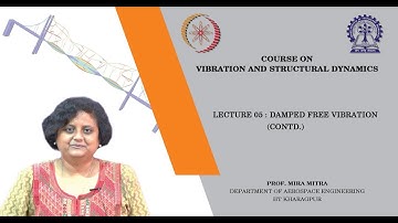 Lecture 05: Damped Free Vibration (Contd.)