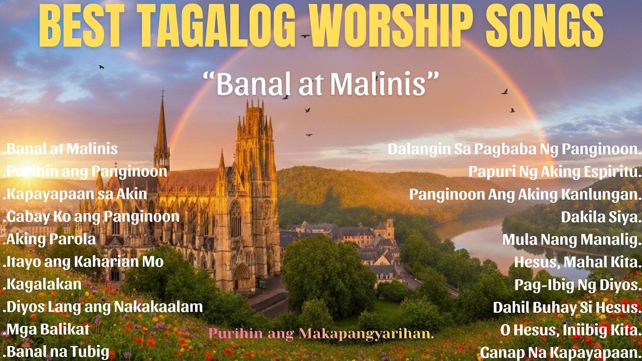 Best TAGALOG christian songs 2026 | Banal At Malinis | Purihin Ang Makapangyarihan