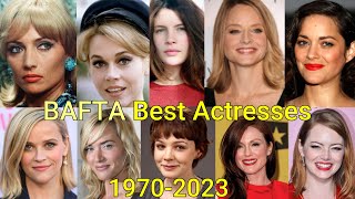 BAFTA BEST ACTRESSES: 1970-2023