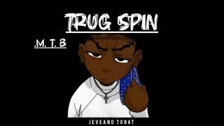 M. T . B ] TRUG _SPIN_[ YOUNG G  AUDIO MUSIC.. PROD _by_j_wit_jason@8953.mp