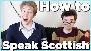 HOW TO SPEAK SCOTTISH ACCENT! | Evan Edinger \& Liam Dryden