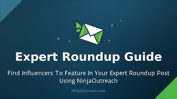How To Find Influencers For Your Expert Roundup Post Using NinjaOutreach