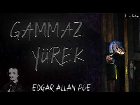 Edgar Allan Poe - Gammaz Yürek (Sesli Öykü)