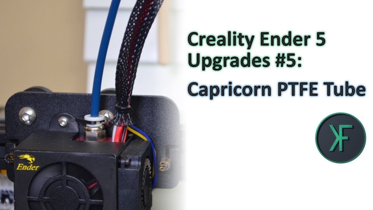 Creality Ender 5 Upgrades #5: Capricorn PTFE Tube