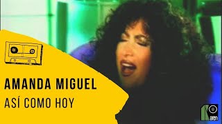 Video thumbnail of "Amanda Miguel - Así Como Hoy (Video Oficial)"