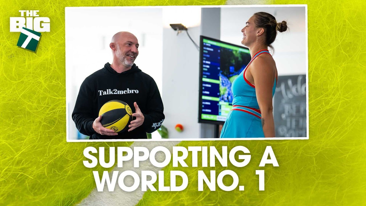 Inside Aryna Sabalenka's Team: How a World No.1 Stays Mentally & Physically Elite