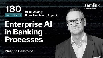 Enterprise AI in Banking Processes by Philippe Santraine