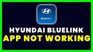 Hyundai Bluelink App Not Working: How to Fix Hyundai Bluelink App Not Working screenshot 5