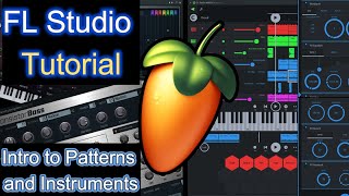 FL Studio Tutorial - Creating Patterns and Using Instrument Plugins