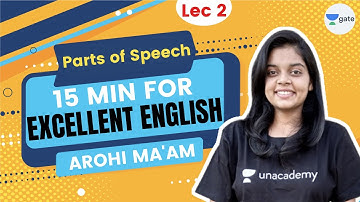 Parts of Speech | L 2 | 15 min for Excellent English | GATE/ESE 2022 | Arohi Ma