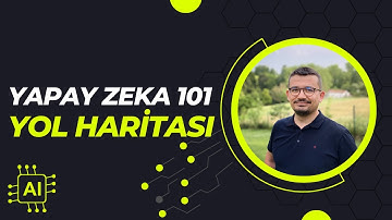 002. Yapay Zeka 101 - Yol Haritası