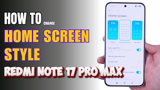 How to change Home Screen style on Redmi Note 17 Pro Max screenshot 4
