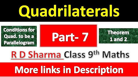 Quadrilaterals | 9th Maths | R D Sharma | Conditions for Quad. to be a Parallelogram :Theorem 1 & 2