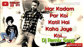 Download Har Kadam Par Koi Katil Hai | Arjun Pandit | Dj Remix Song | Shrisantritz | Video MP3 Har Kadam Par Koi Katil Hai | Arjun Pandit | Dj Remix Song | Shrisantritz |