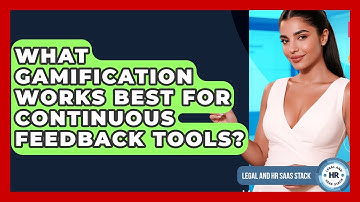 What Gamification Works Best For Continuous Feedback Tools? - Legal And HR SaaS Stack