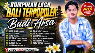 Kumpulan Lagu Bali Terpopuler Budi Arsa | Full Album Lagu Bali Terbaik 2026