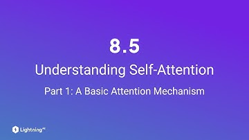 Unit 8.5 | Understanding Self-Attention | Part 1 | A Basic Attention Mechanism