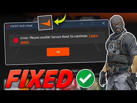 Fix FACEIT - "Secure Boot Needs To Be Enable" Error ✅ | FACEIT AC Errors Fix in 2026