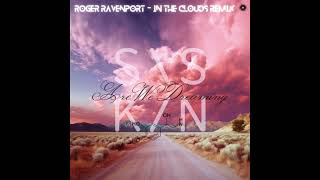 Siskin - Are We Dreaming (Roger Ravenport - In The Clouds Remix)