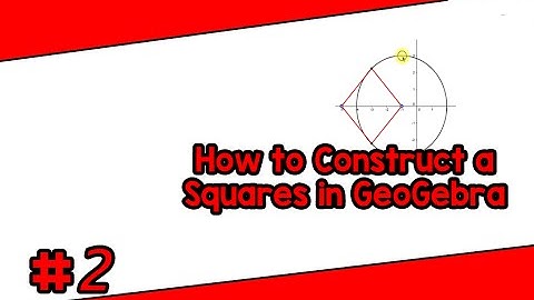 How to Construct a Squares in GeoGebra