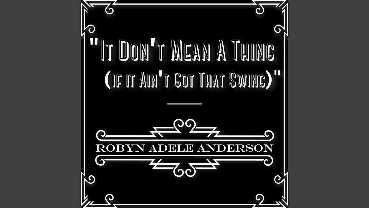 Don't Mean a Thing (If It Ain't Got That Swing) - YouTube