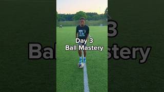 Day 3 Ball Mastery: Toe Tap &amp; Tick Tock Combo