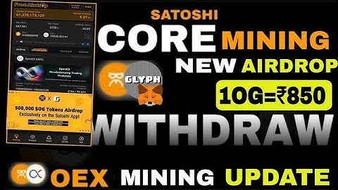 Satoshi Core Mining | Satoshi App New Airdrop | OEX Coin Withdrawal | Satoshi App New Update | OG