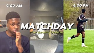 DAY IN THE LIFE OF AN ACADEMY FOOTBALLER  MATCHDAY EDITION (IN THE U.S)